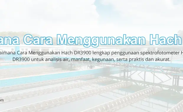 Bagaimana Cara Menggunakan Hach DR3900